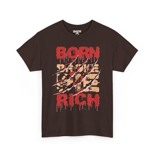 "Born Broke Die Rich" Graphic Tee